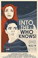 Watch Into the Who Knows! Putlocker