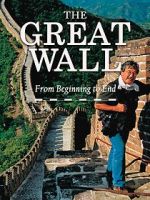 Watch The Great Wall: From Beginning to End Online Putlocker
