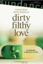 Watch Dirty Filthy Love Putlocker