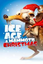 Watch Ice Age A Mammoth Christmas Online Putlocker