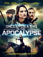 Watch Once Upon a Time in the Apocalypse Putlocker