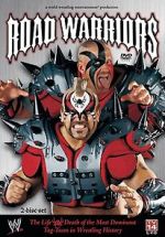 Watch Road Warriors: The Life and Death of Wrestling\'s Most Dominant Tag Team Online Putlocker