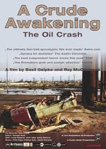 Watch A Crude Awakening: The Oil Crash Online Putlocker
