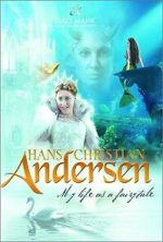 Watch Hans Christian Andersen: My Life as a Fairy Tale Online Putlocker