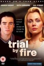 Watch Trial by Fire Putlocker