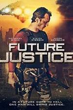Watch Future Justice Putlocker