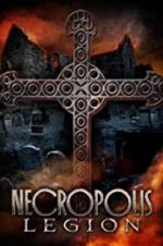 Watch Necropolis: Legion Putlocker