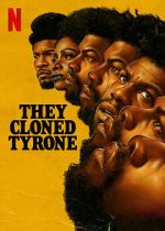 Watch They Cloned Tyrone Online Putlocker