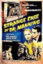 Watch The Strange Case of Dr. Manning Online Putlocker