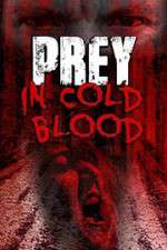 Watch Prey in Cold Blood Putlocker