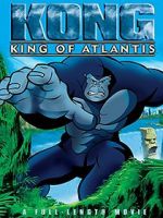 Watch Kong: King of Atlantis Online Putlocker