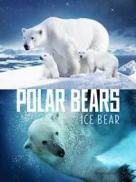 Watch Polar Bears: Ice Bear Online Putlocker