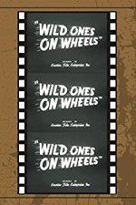 Watch Wild Ones on Wheels Online Putlocker