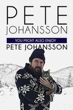 Watch Pete Johansson: You Might also Enjoy Pete Johansson Putlocker