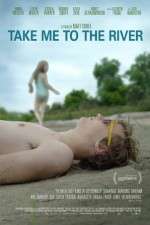 Watch Take Me to the River Online Putlocker