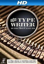 Watch The Typewriter (In the 21st Century) Online Putlocker
