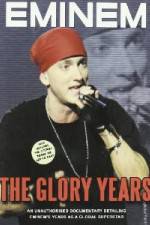 Watch Eminem - The Glory Years Putlocker