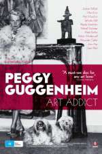 Watch Peggy Guggenheim: Art Addict Putlocker
