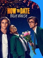 Watch How to Date Billy Walsh Online Putlocker