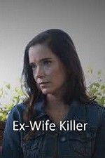 Watch Ex-Wife Killer Putlocker