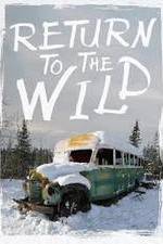 Watch Return to the Wild: The Chris McCandless Story Putlocker