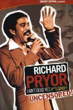Watch Richard Pryor I Ain't Dead Yet #*%$#@ Putlocker