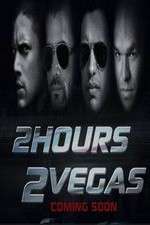 Watch 2 Hours 2 Vegas Online Putlocker