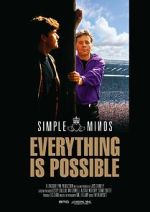 Watch Simple Minds: Everything Is Possible Online Putlocker