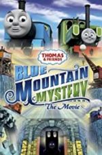 Watch Thomas & Friends: Blue Mountain Mystery Putlocker