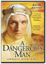 Watch A Dangerous Man: Lawrence After Arabia Online Putlocker