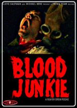 Watch Blood Junkie Online Putlocker