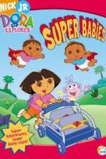 Watch Dora the Explorer - Super Babies Online Putlocker