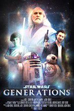 Watch Star Wars: Generations Putlocker