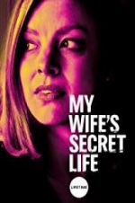Watch My Wife\'s Secret Life Putlocker
