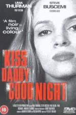 Watch Kiss Daddy Goodnight Putlocker