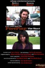 Watch ForePlay: The Short Online Putlocker