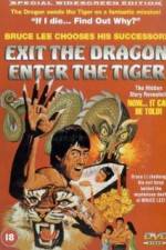 Watch Exit the Dragon, Enter the Tiger Online Putlocker