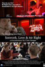 Watch Sexwork Love and Mr Right Putlocker