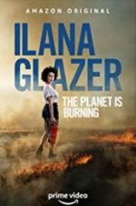 Watch Ilana Glazer: The Planet Is Burning Online Putlocker