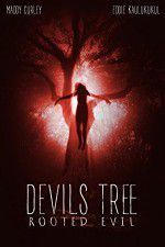 Watch Devil\'s Tree: Rooted Evil Putlocker