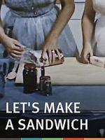 Watch Let\'s Make a Sandwich Online Putlocker