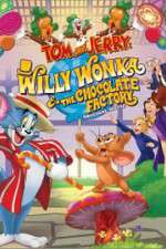 Watch Tom and Jerry: Willy Wonka and the Chocolate Factory Online Putlocker