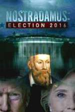 Watch Nostradamus: Election Putlocker