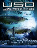 Watch USO: Aliens and UFOs in the Abyss Putlocker