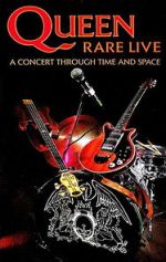 Watch Queen: Rare Live - A Concert Through Time and Space Online Putlocker