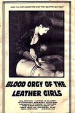 Watch Blood Orgy of the Leather Girls Online Putlocker