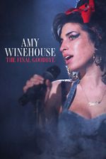 Watch Amy Winehouse: The Final Goodbye Online Putlocker