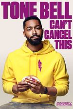 Watch Tone Bell: Can\'t Cancel This (TV Special 2019) Putlocker