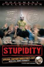 Watch Stupidity Online Putlocker