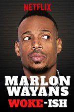 Watch Marlon Wayans: Woke-ish Putlocker